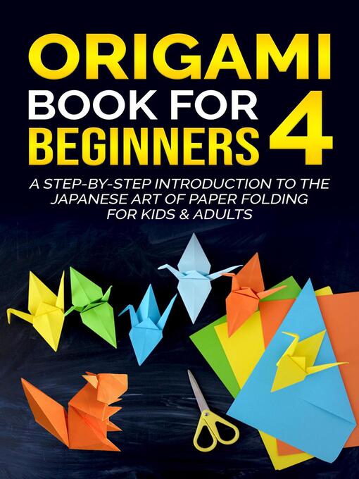 Title details for Origami Book for Beginners 4 by Yuto Kanazawa - Available